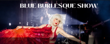 Blue Burlesque Show - Cabaret des Péchés